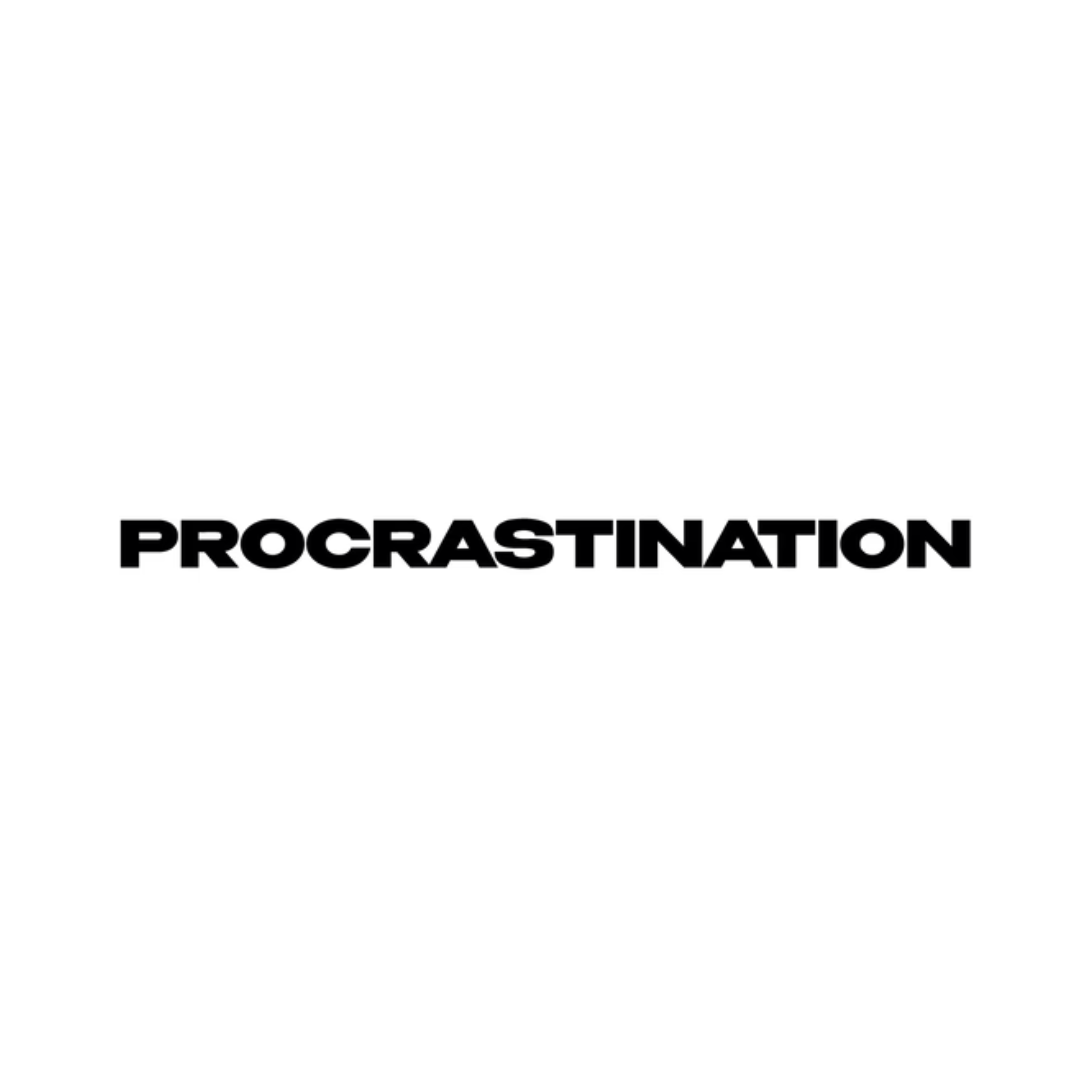 PROCRASTINATION