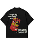 BE PICKY T-SHIRT