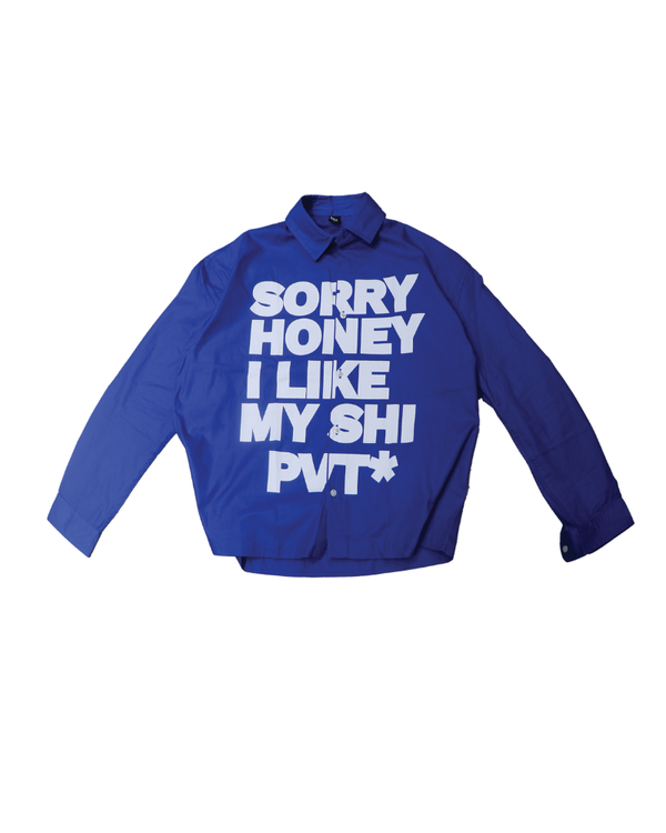 Sorry Honey I Like My Shi PVT Shirt