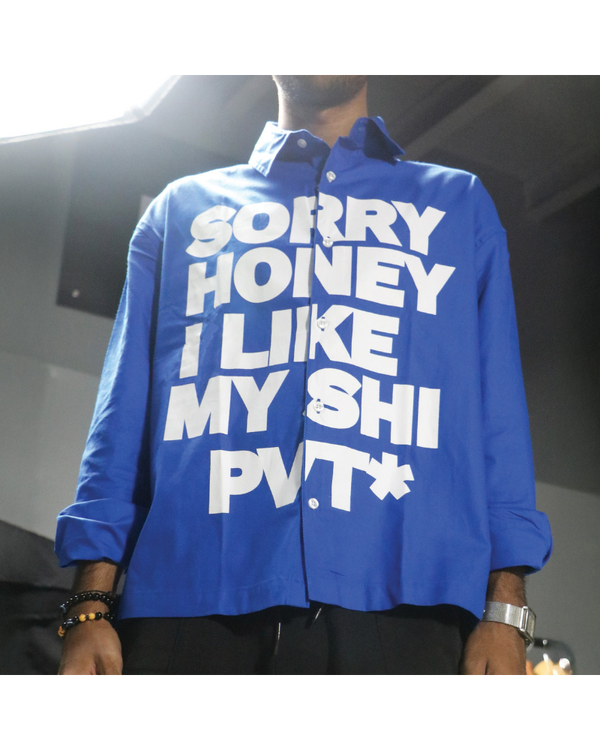 Sorry Honey I Like My Shi PVT Shirt