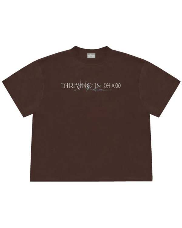 THRIVING IN CHAOS / BROWN