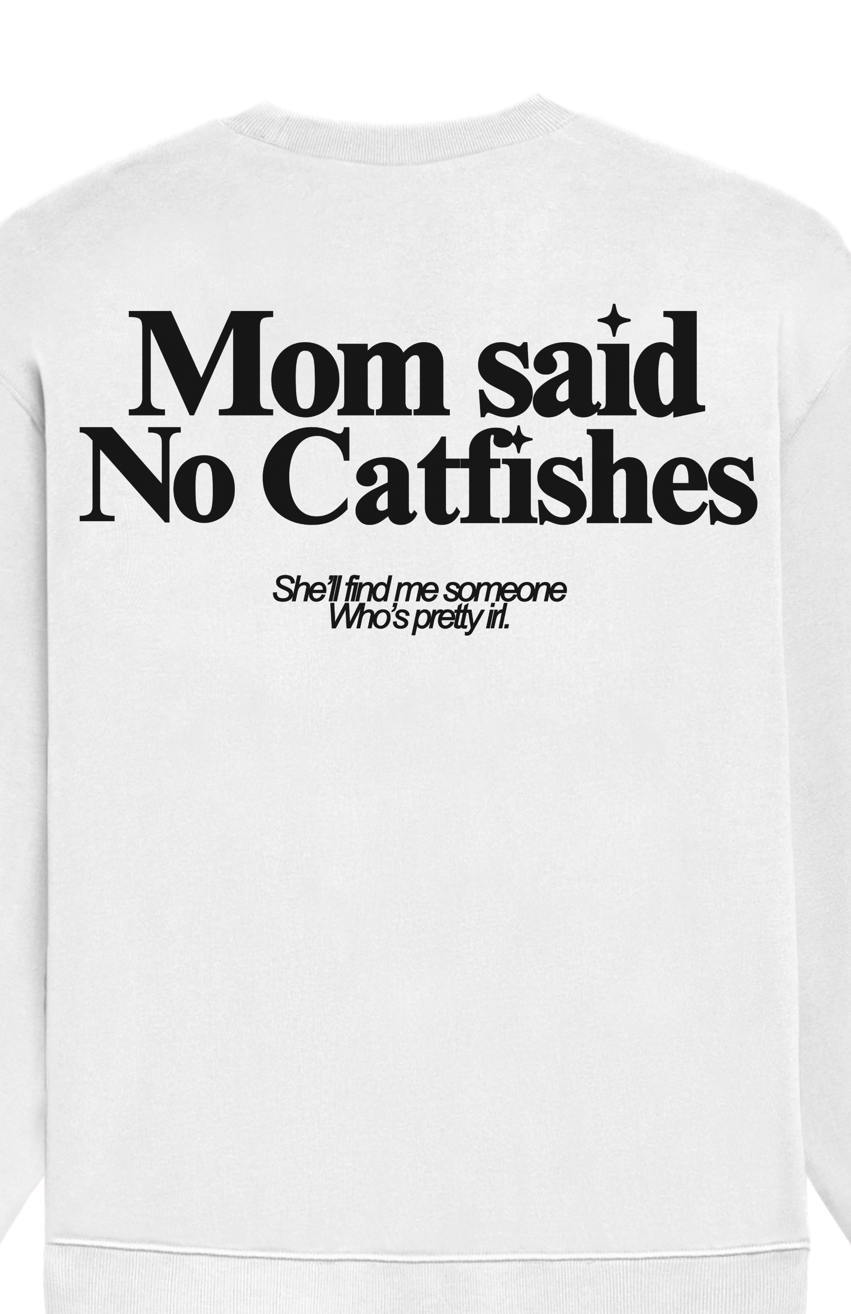 No Catfishes — Oversized Sweatshirt