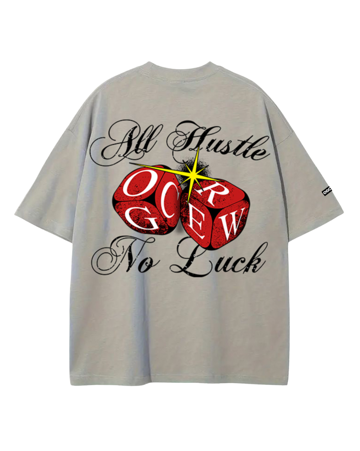 GREY ALL HUSTLE NO LUCK T-SHIRT