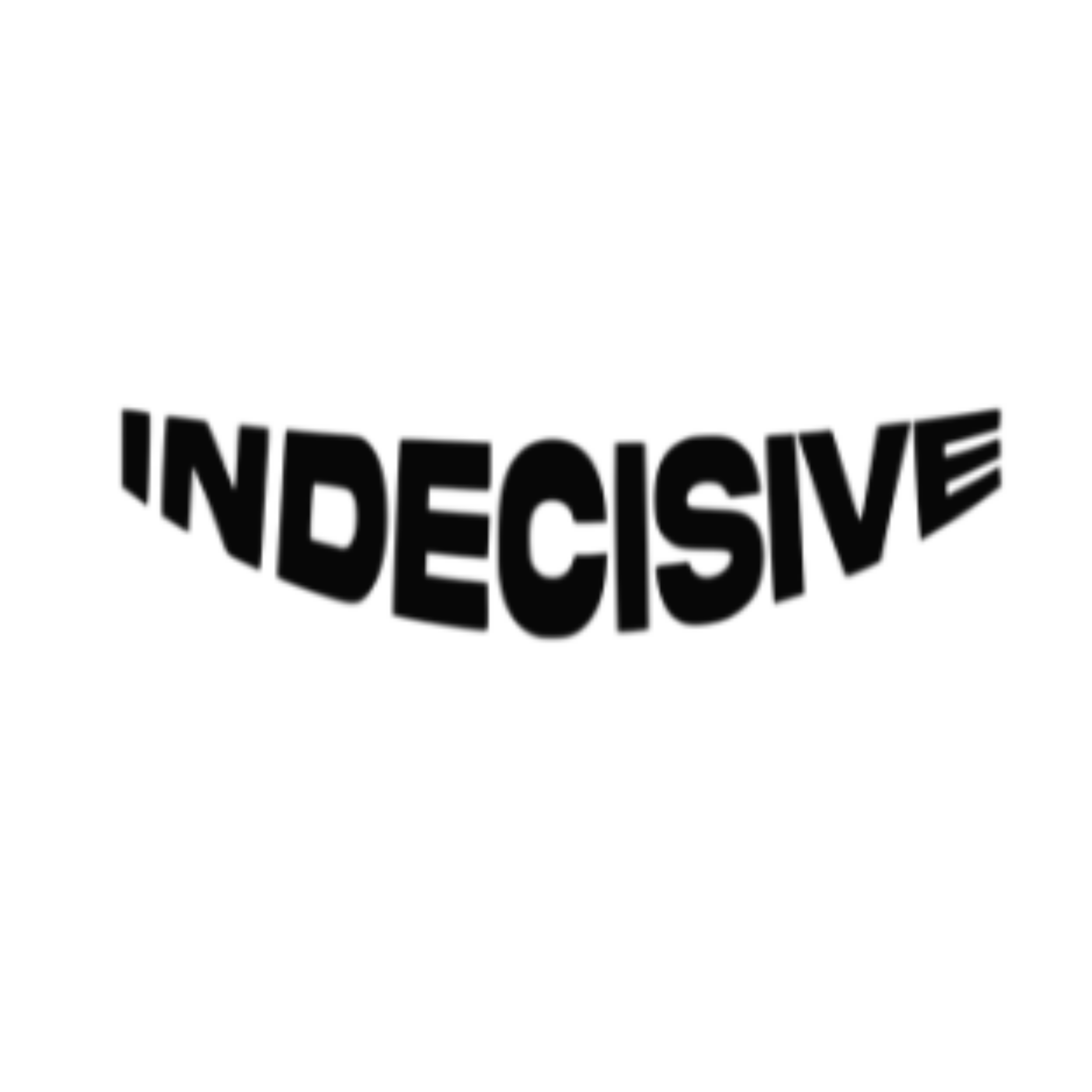 INDECISIVE
