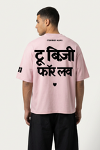 Too Busy Oversized T-Shirt